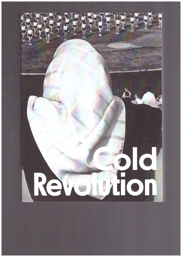 BAZIN, Jérôme; KORDJAK, Joanna  - Cold Revolution. Central and Eastern European Societies in Times of Socialist Realism, 1948–1959